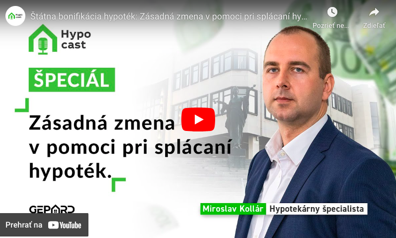 HYPOCAST 22 - Štátna bonifikácia hypoték / Zásadná zmena v pomoci pri splácaní hypoték